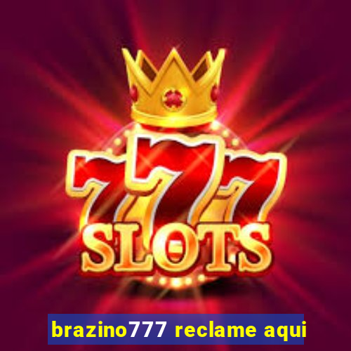 brazino777 reclame aqui